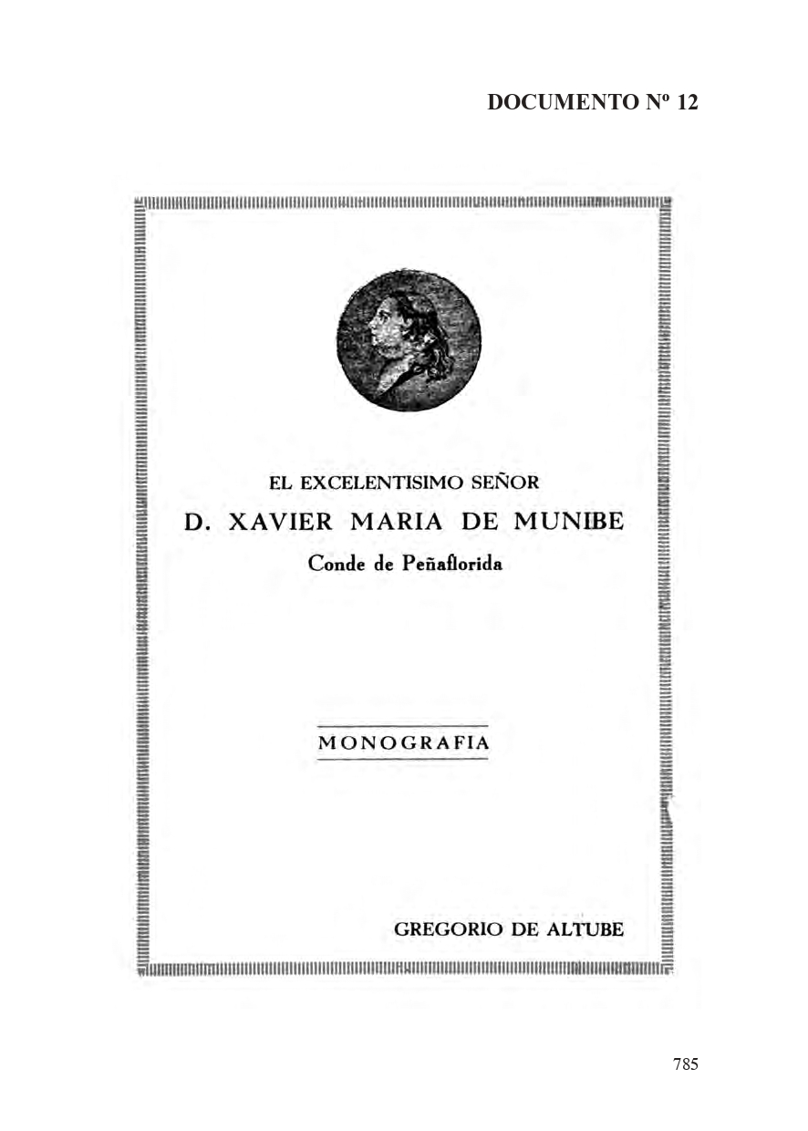 					Ver Núm. 12 (1932): El excelentísimo señor D. Xavier María de Munibe, conde de Peñaflorida : monografía / Gregorio de Altube
				