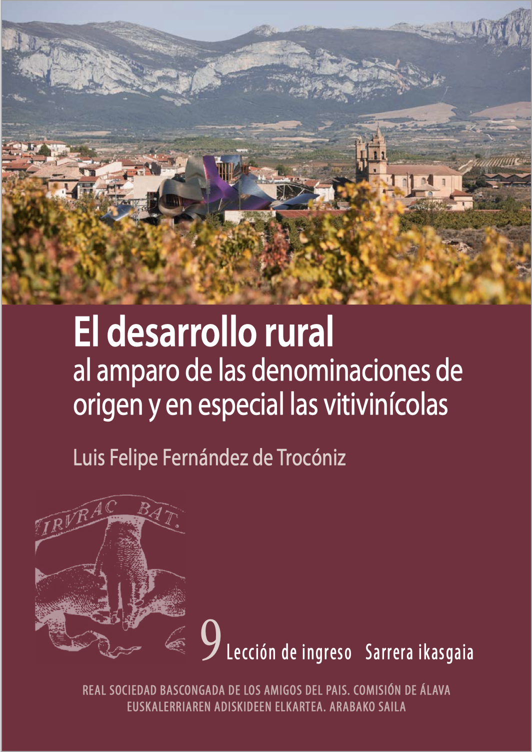 					Ver Núm. 9 (2021): El desarrollo rural al amparo de las denominaciones de origen y en especial las vitivinícolas / Luis Felipe Fernández de Trocóniz
				